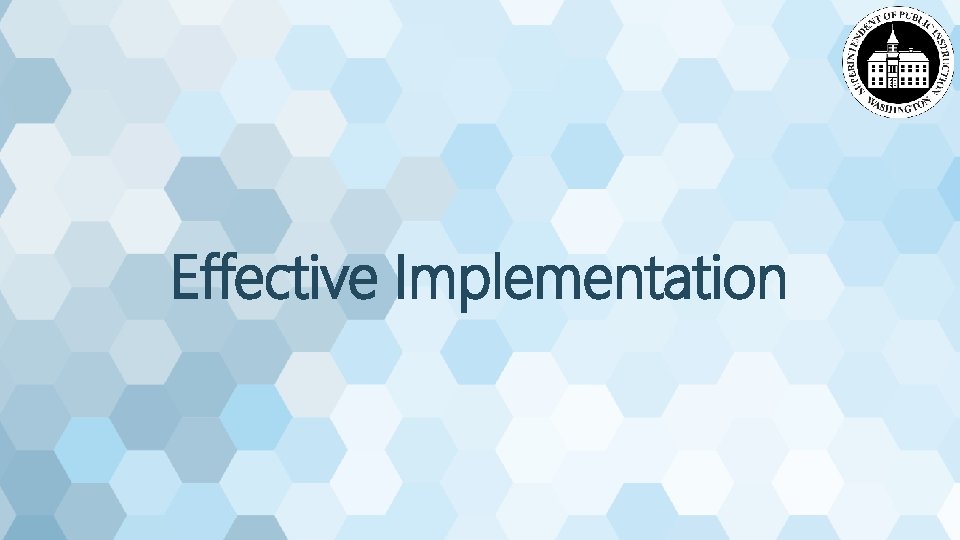 Effective Implementation 