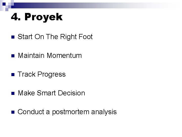 4. Proyek n Start On The Right Foot n Maintain Momentum n Track Progress