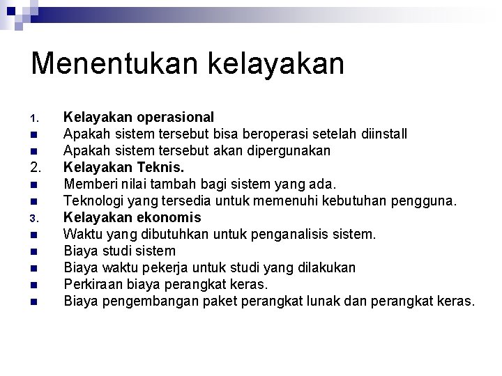 Menentukan kelayakan 1. n n 2. n n 3. n n n Kelayakan operasional