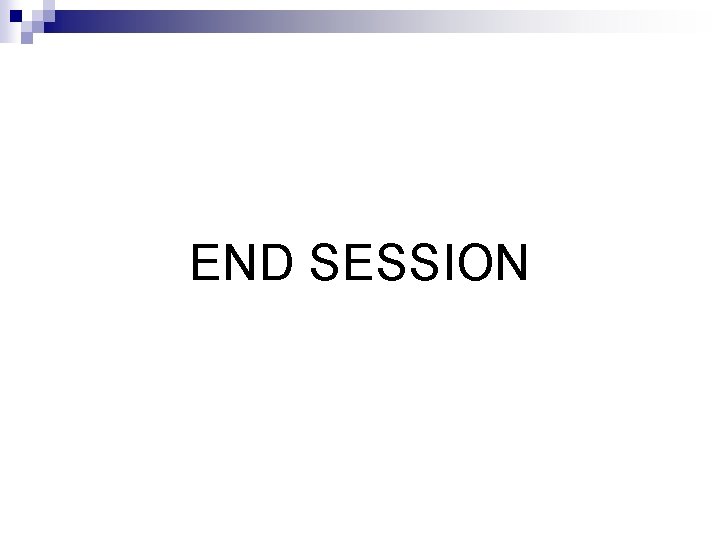 END SESSION 