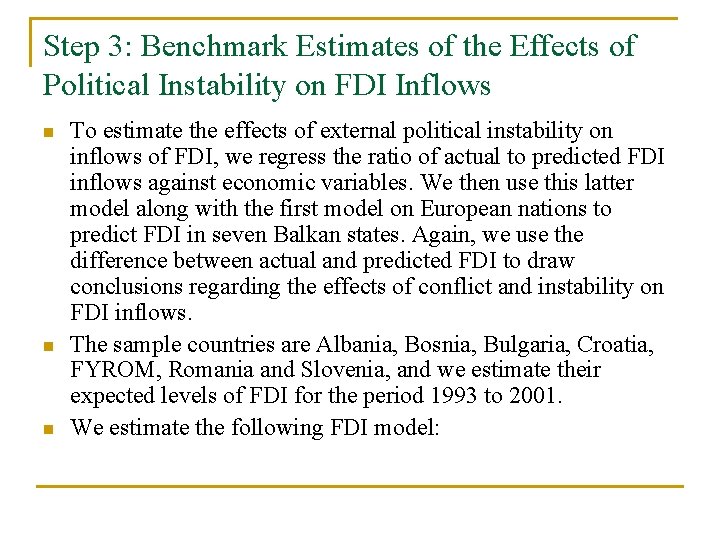 Step 3: Benchmark Estimates of the Effects of Political Instability on FDI Inflows n