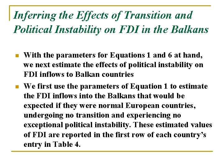 Inferring the Effects of Transition and Political Instability on FDI in the Balkans n