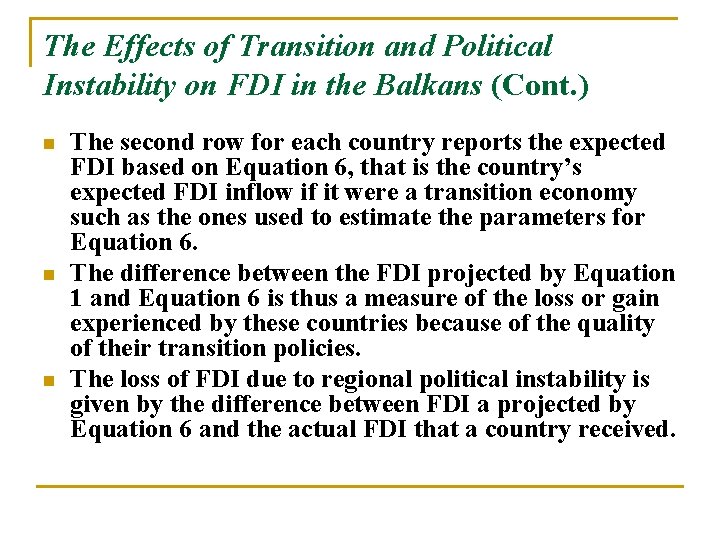 The Effects of Transition and Political Instability on FDI in the Balkans (Cont. )