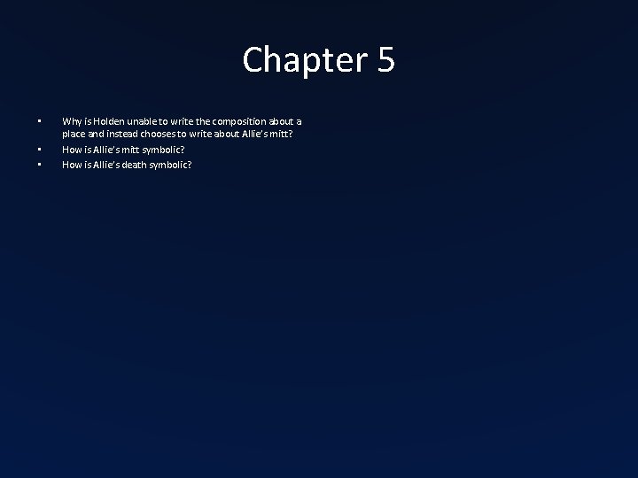 Chapter 5 • • • Why is Holden unable to write the composition about Chapter 5 • • • Why is Holden unable to write the composition about