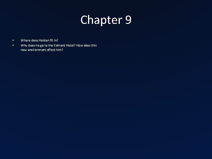 Chapter 9 • • Where does Holden fit in? Why does he go to Chapter 9 • • Where does Holden fit in? Why does he go to