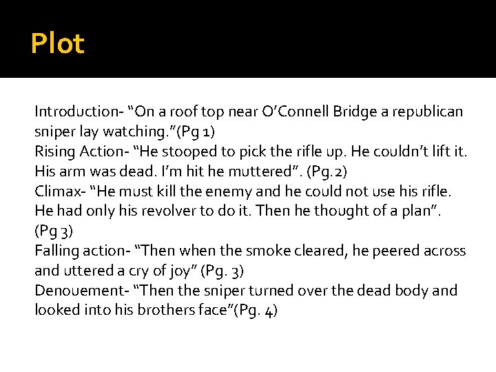 Plot Introduction- “On a roof top near O’Connell Bridge a republican sniper lay watching.