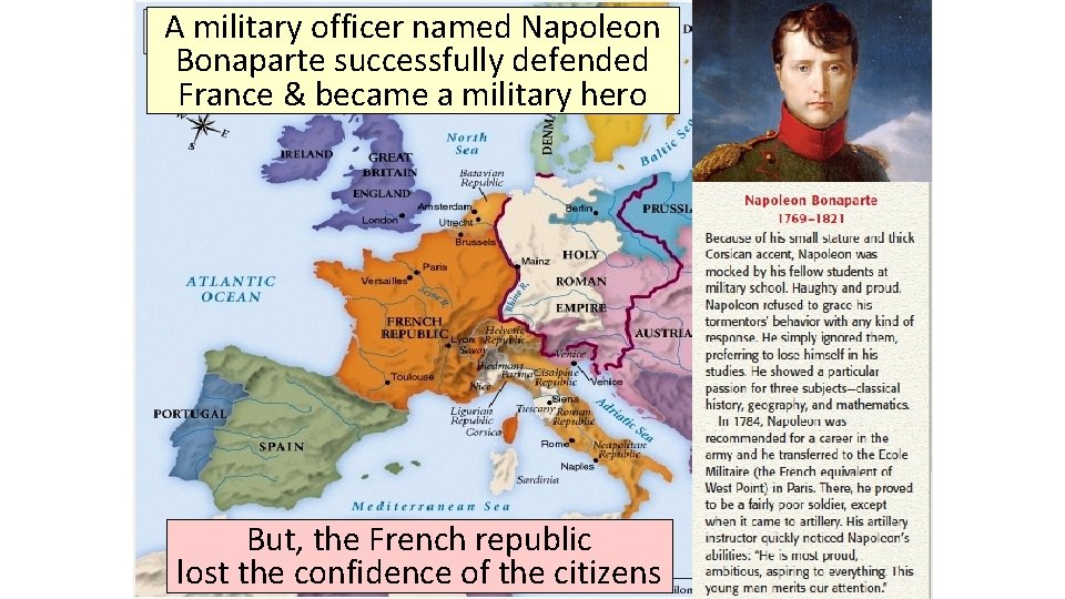 A military officer named Napoleon Bonaparte successfully defended France & became a military hero