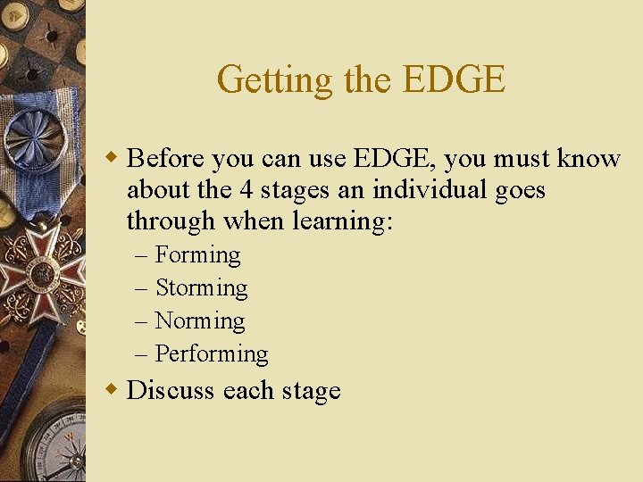 Getting the EDGE w Before you can use EDGE, you must know about the