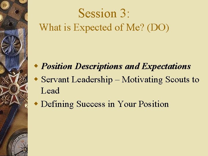 Session 3: What is Expected of Me? (DO) w Position Descriptions and Expectations w