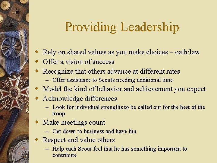 Providing Leadership w Rely on shared values as you make choices – oath/law w