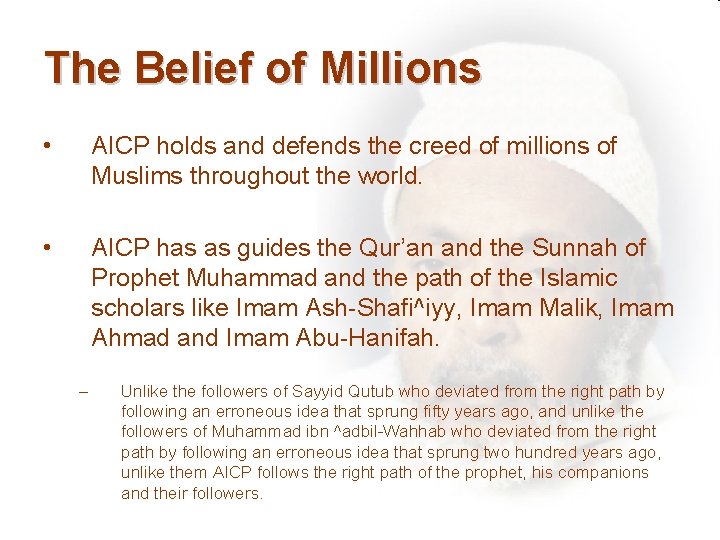 The Belief of Millions • AICP holds and defends the creed of millions of