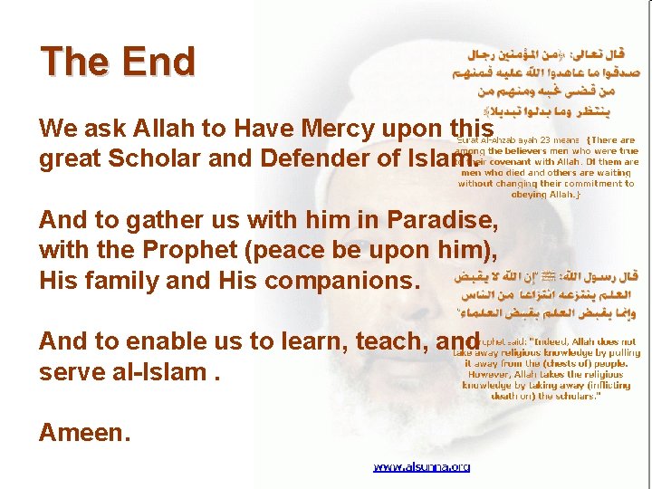 The End We ask Allah to Have Mercy upon this great Scholar and Defender