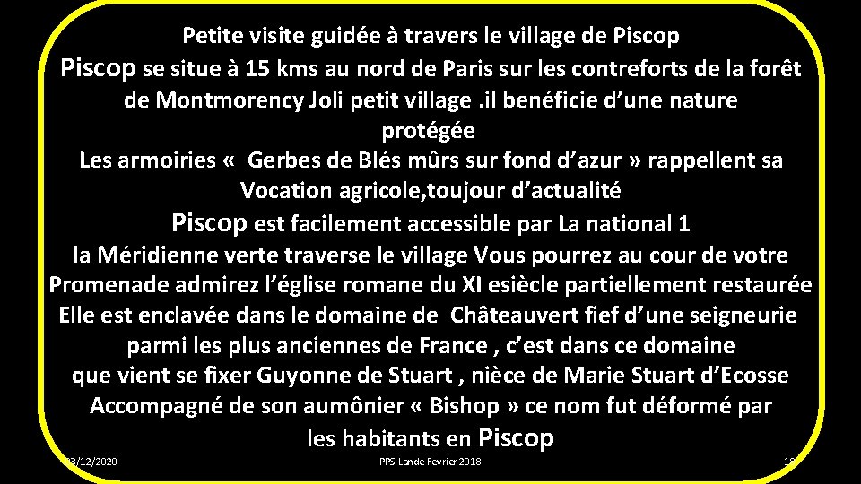 Petite visite guidée à travers le village de Piscop se situe à 15 kms