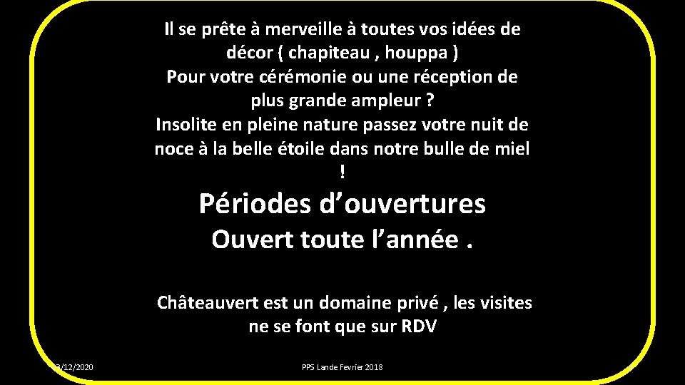 Il se prête à merveille à toutes vos idées de décor ( chapiteau ,