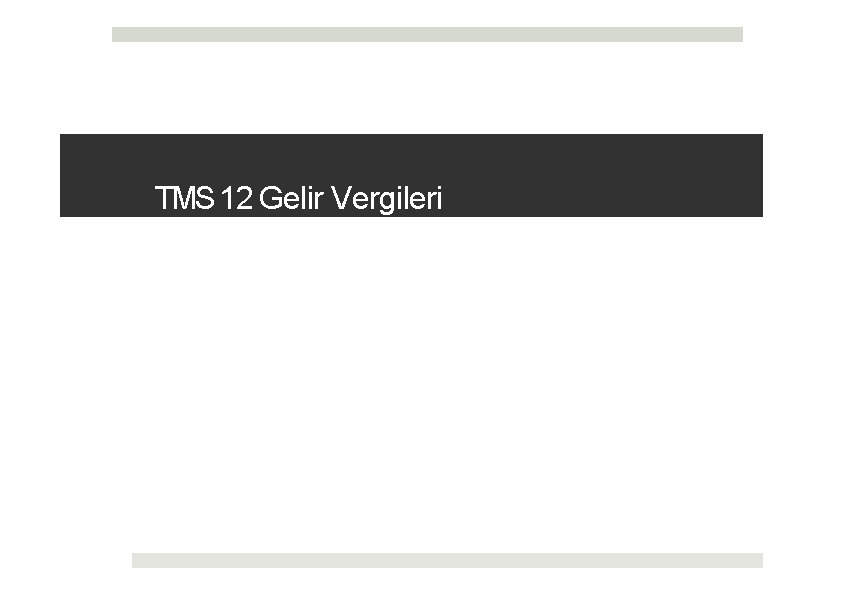 TMS 12 Gelir Vergileri 