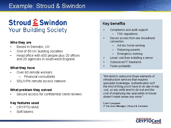Example: Stroud & Swindon Key benefits • • Who they are • Based in Example: Stroud & Swindon Key benefits • • Who they are • Based in