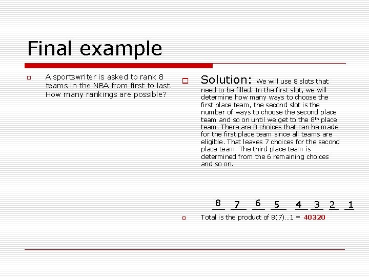Final example o A sportswriter is asked to rank 8 teams in the NBA