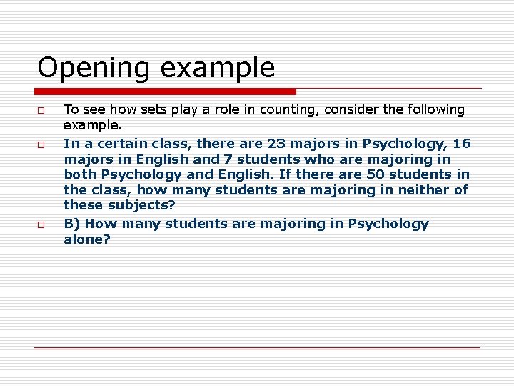 Opening example o o o To see how sets play a role in counting,