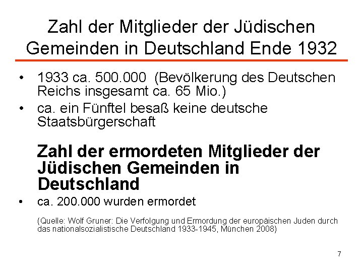 Zahl der Mitglieder Jüdischen Gemeinden in Deutschland Ende 1932 • 1933 ca. 500. 000