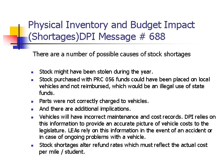 Physical Inventory and Budget Impact (Shortages)DPI Message # 688 There a number of possible