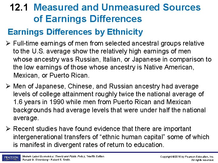 12. 1 Measured and Unmeasured Sources of Earnings Differences by Ethnicity Ø Full-time earnings