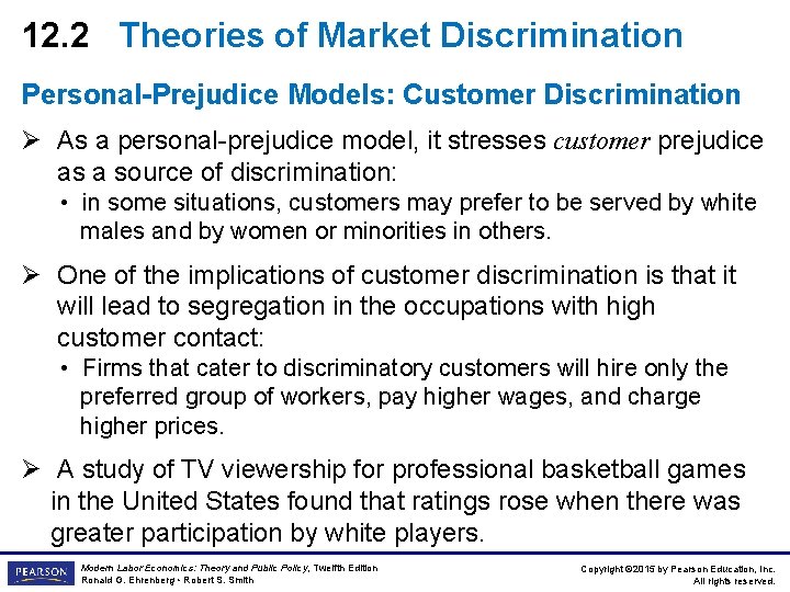 12. 2 Theories of Market Discrimination Personal-Prejudice Models: Customer Discrimination Ø As a personal-prejudice