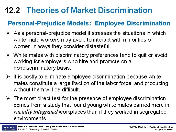 12. 2 Theories of Market Discrimination Personal-Prejudice Models: Employee Discrimination Ø As a personal-prejudice