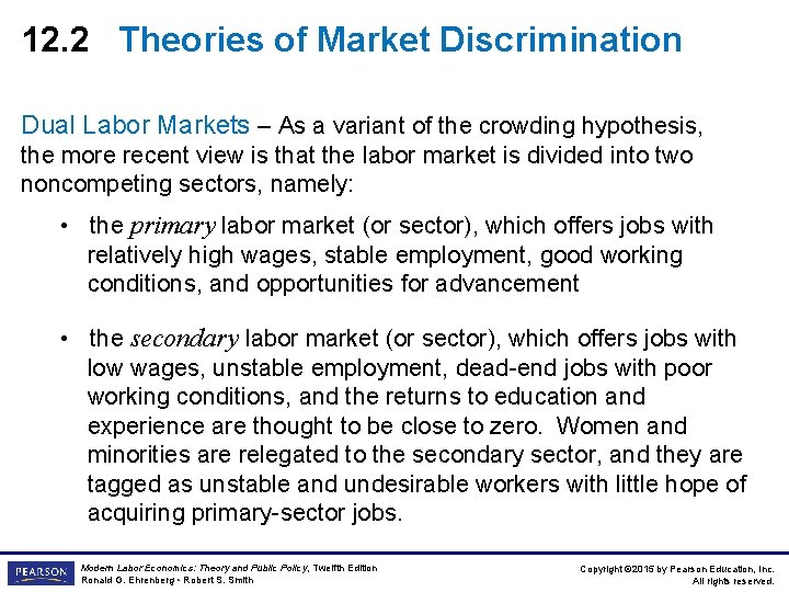 12. 2 Theories of Market Discrimination Dual Labor Markets – As a variant of