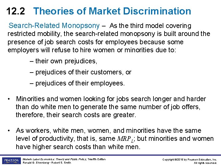 12. 2 Theories of Market Discrimination Search-Related Monopsony – As the third model covering