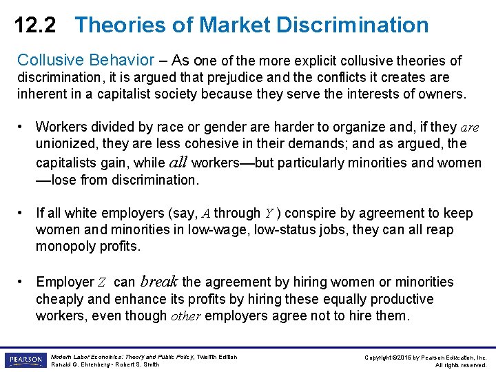 12. 2 Theories of Market Discrimination Collusive Behavior – As one of the more