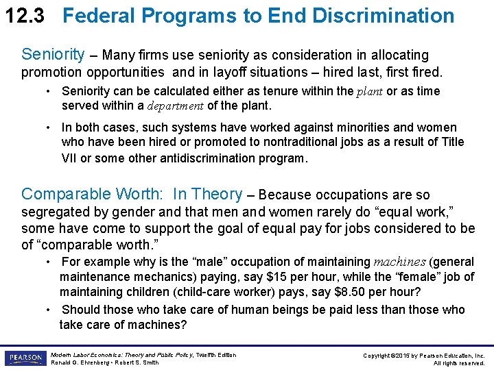 12. 3 Federal Programs to End Discrimination Seniority – Many firms use seniority as