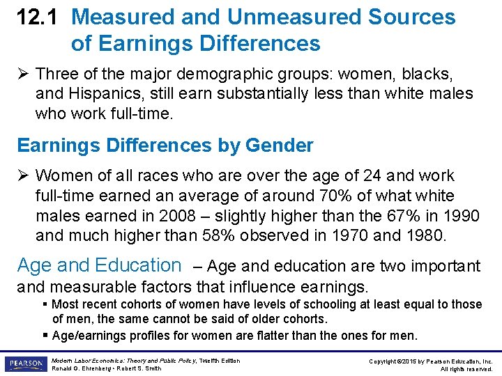 12. 1 Measured and Unmeasured Sources of Earnings Differences Ø Three of the major