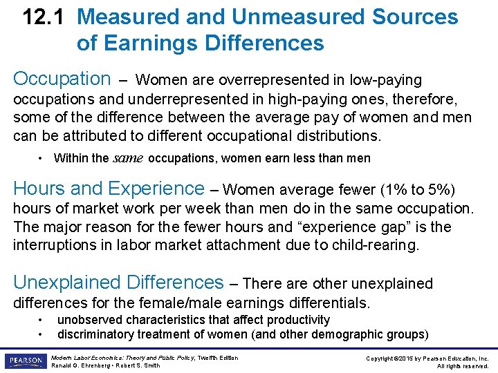 12. 1 Measured and Unmeasured Sources of Earnings Differences Occupation – Women are overrepresented