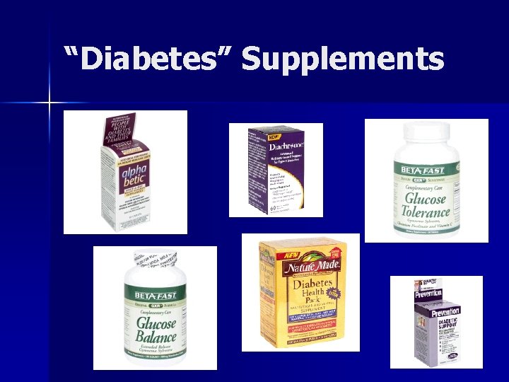 “Diabetes” Supplements 