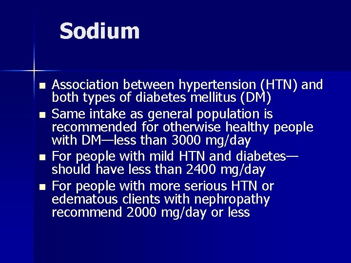Sodium n n Association between hypertension (HTN) and both types of diabetes mellitus (DM)