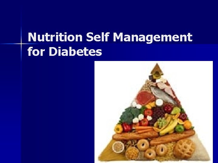 Nutrition Self Management for Diabetes 