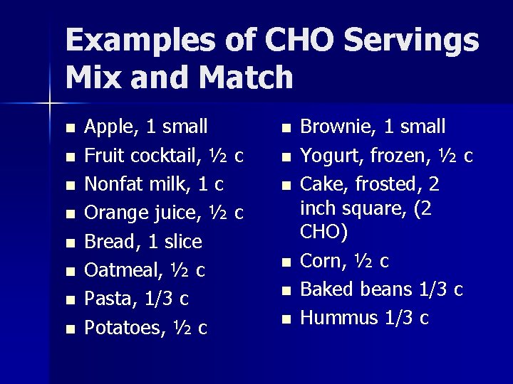 Examples of CHO Servings Mix and Match n n n n Apple, 1 small