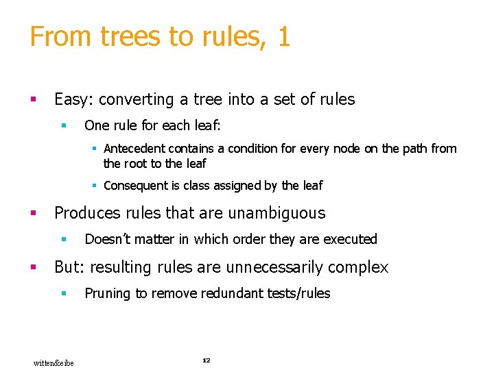 From trees to rules, 1 § Easy: converting a tree into a set of