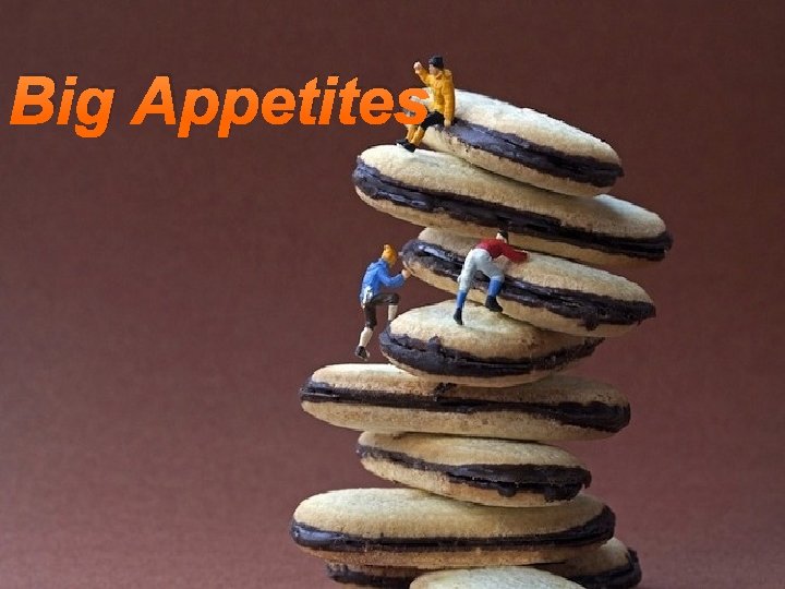 Big Appetites 