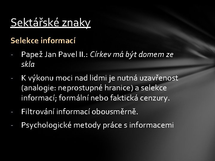 Sektářské znaky Selekce informací - Papež Jan Pavel II. : Církev má být domem