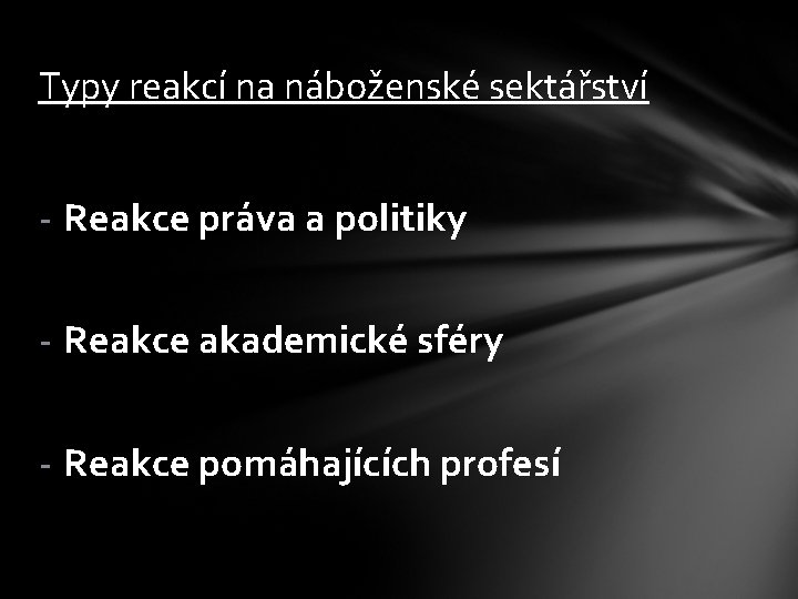 Typy reakcí na náboženské sektářství - Reakce práva a politiky - Reakce akademické sféry