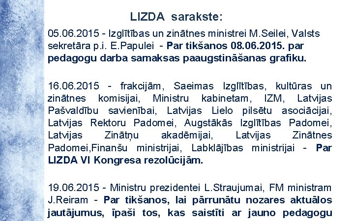 LIZDA sarakste: 05. 06. 2015 - Izglītības un zinātnes ministrei M. Seilei, Valsts sekretāra