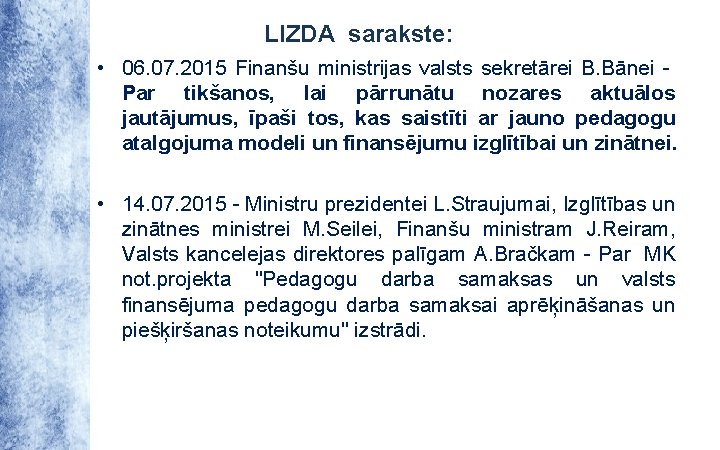 LIZDA sarakste: • 06. 07. 2015 Finanšu ministrijas valsts sekretārei B. Bānei - Par