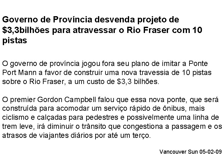 Governo de Província desvenda projeto de $3, 3 bilhões para atravessar o Rio Fraser