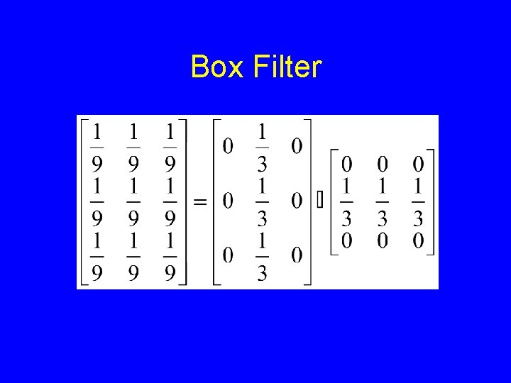 Box Filter Box Filter