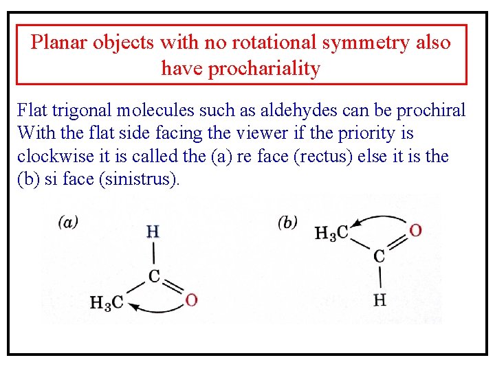 Planar objects with no rotational symmetry also have prochariality Flat trigonal molecules such as