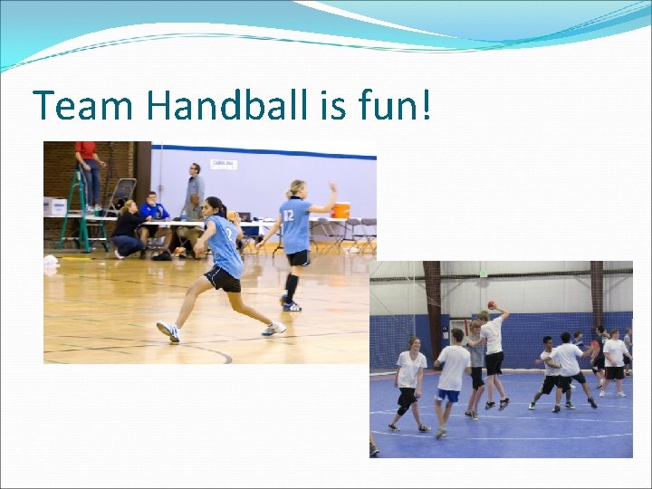 Team Handball is fun! 