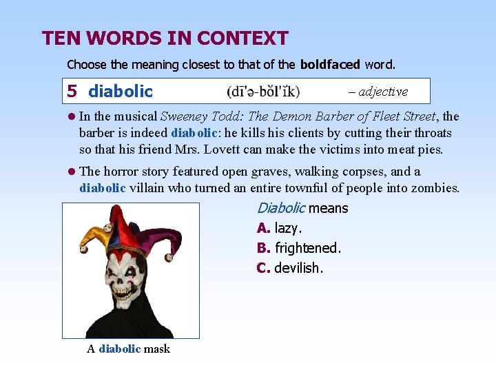 TEN WORDS IN CONTEXT Choose the meaning closest to that of the boldfaced word.