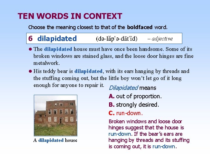 TEN WORDS IN CONTEXT Choose the meaning closest to that of the boldfaced word.