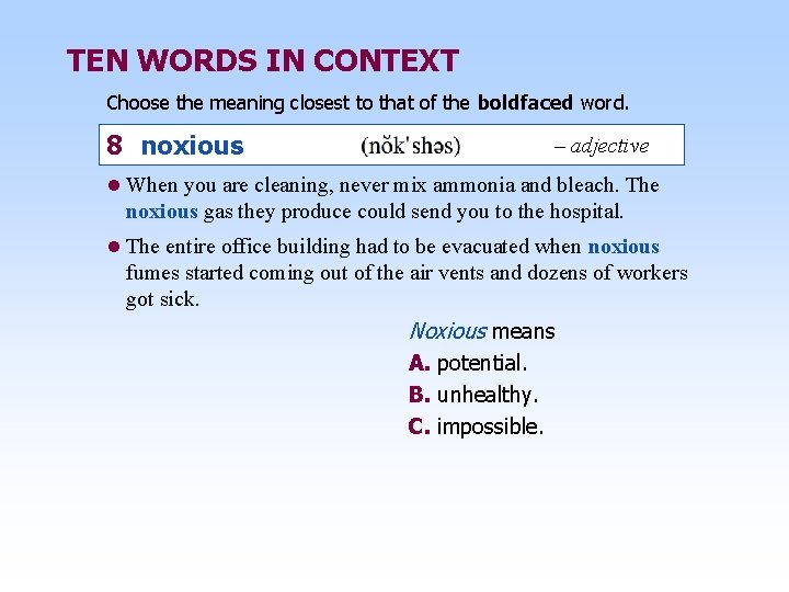 TEN WORDS IN CONTEXT Choose the meaning closest to that of the boldfaced word.